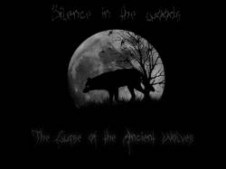 Silence In The Woods : The Curse of the Ancient Wolves